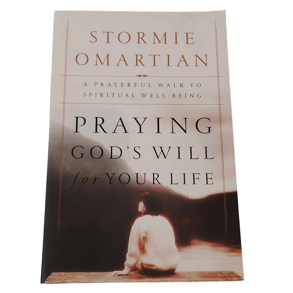 Stormie Omartian - Praying God's Will for Your Life: Spiritual Well-Being